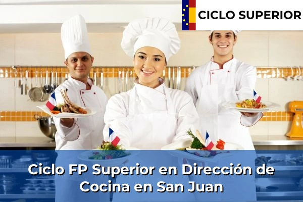 Ciclo FP de Grado Superior de Dirección de Cocina en San Juan