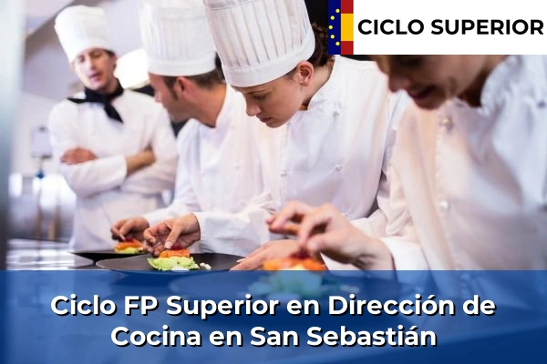 Ciclo FP de Grado Superior de Dirección de Cocina en San Sebastián