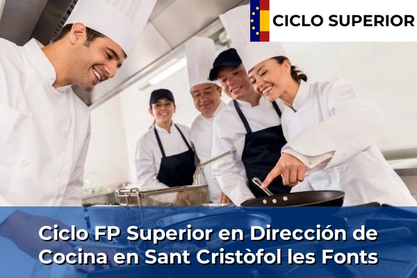 Ciclo FP de Grado Superior de Dirección de Cocina en Sant Cristòfol les Fonts