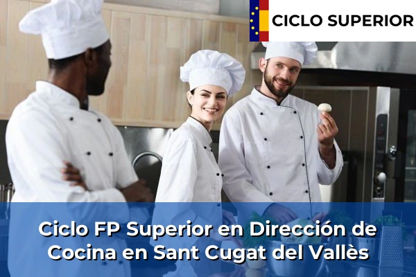 Ciclo FP de Grado Superior de Dirección de Cocina en Sant Cugat del Vallès