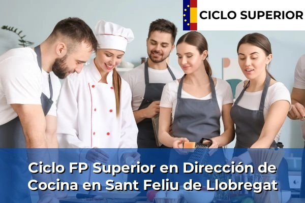 Ciclo FP de Grado Superior de Dirección de Cocina en Sant Feliu de Llobregat