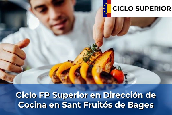 Ciclo FP de Grado Superior de Dirección de Cocina en Sant Fruitós de Bages