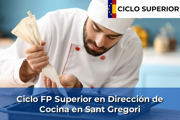 Ciclo FP de Grado Superior de Dirección de Cocina en Sant Gregori