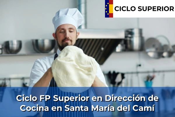 Ciclo FP de Grado Superior de Dirección de Cocina en Santa María del Camí