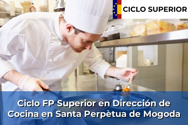 Ciclo FP de Grado Superior de Dirección de Cocina en Santa Perpètua de Mogoda