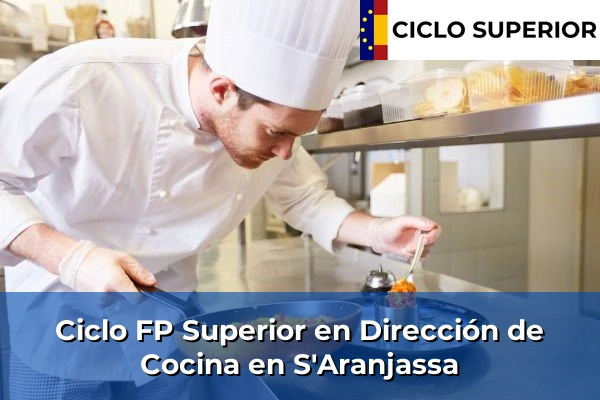 Ciclo FP de Grado Superior de Dirección de Cocina en S'Aranjassa