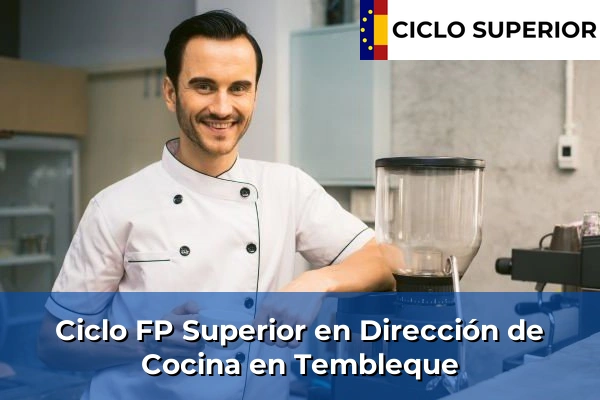 Ciclo FP de Grado Superior de Dirección de Cocina en Tembleque
