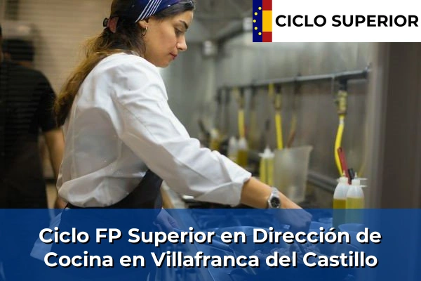 Ciclo FP de Grado Superior de Dirección de Cocina en Villafranca del Castillo