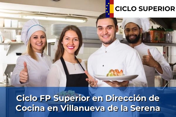 Ciclo FP de Grado Superior de Dirección de Cocina en Villanueva de la Serena