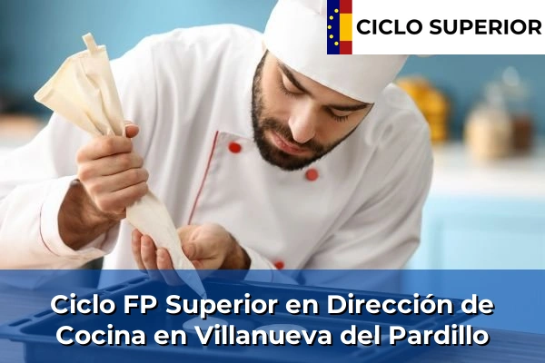 Ciclo FP de Grado Superior de Dirección de Cocina en Villanueva del Pardillo