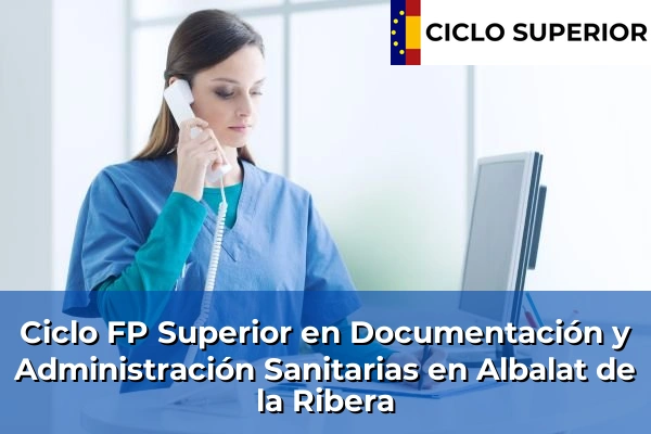 Ciclo FP de Grado Superior de Documentación y Administración Sanitarias en Albalat de la Ribera