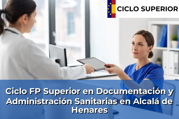 Ciclo FP de Grado Superior de Documentación y Administración Sanitarias en Alcalá de Henares