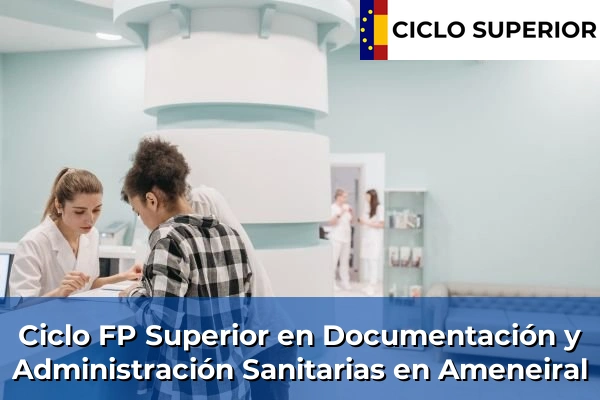 Ciclo FP de Grado Superior de Documentación y Administración Sanitarias en Ameneiral