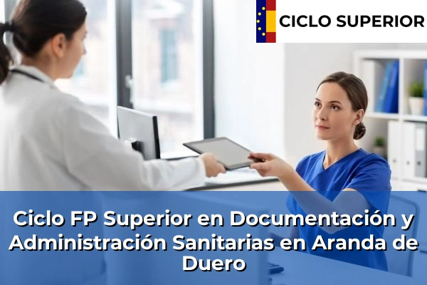 Ciclo FP de Grado Superior de Documentación y Administración Sanitarias en Aranda de Duero