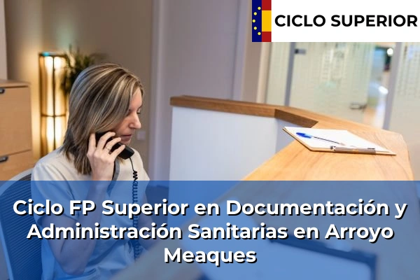Ciclo FP de Grado Superior de Documentación y Administración Sanitarias en Arroyo Meaques