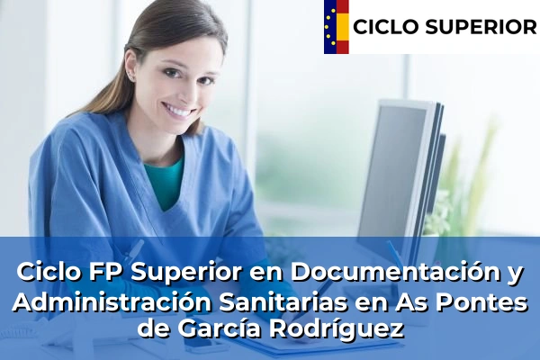 Ciclo FP de Grado Superior de Documentación y Administración Sanitarias en As Pontes de García Rodríguez