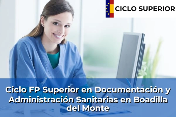 Ciclo FP de Grado Superior de Documentación y Administración Sanitarias en Boadilla del Monte