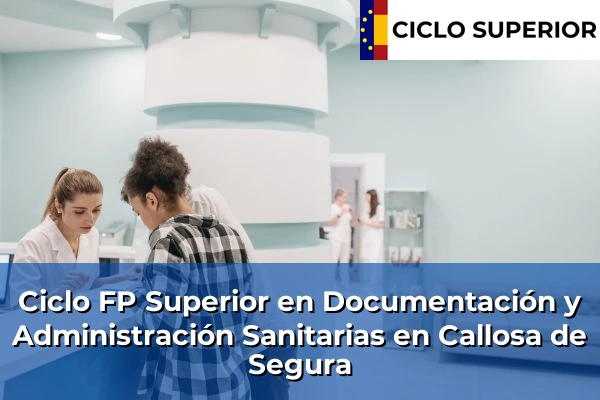 Ciclo FP de Grado Superior de Documentación y Administración Sanitarias en Callosa de Segura