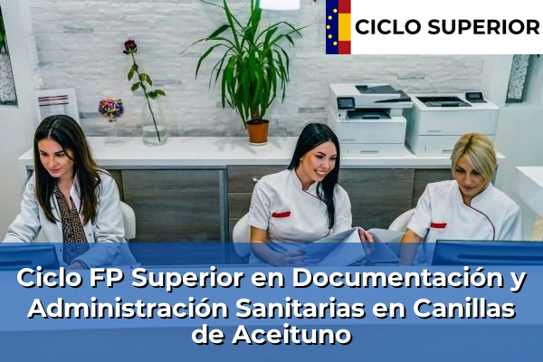 Ciclo FP de Grado Superior de Documentación y Administración Sanitarias en Canillas de Aceituno