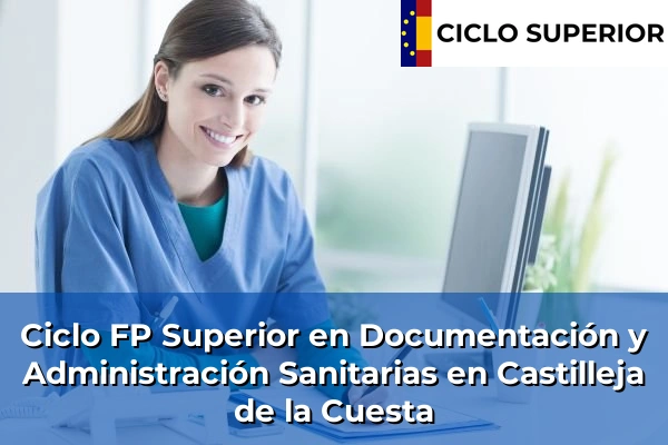 Ciclo FP de Grado Superior de Documentación y Administración Sanitarias en Castilleja de la Cuesta