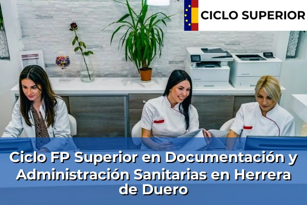 Ciclo FP de Grado Superior de Documentación y Administración Sanitarias en Herrera de Duero