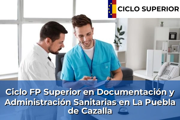 Ciclo FP de Grado Superior de Documentación y Administración Sanitarias en La Puebla de Cazalla
