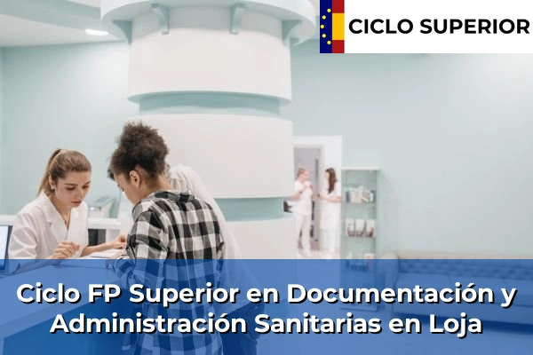 Ciclo FP de Grado Superior de Documentación y Administración Sanitarias en Loja