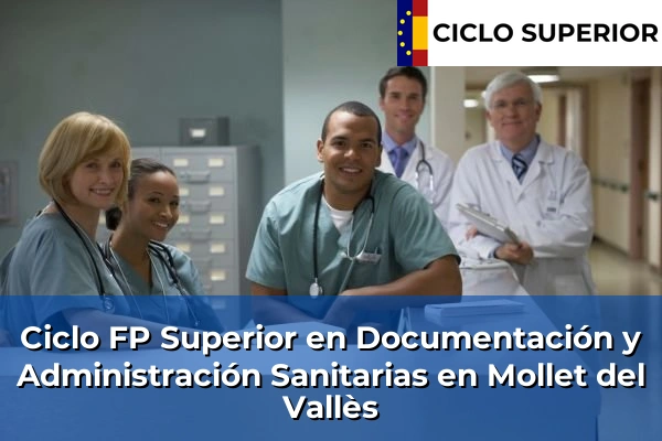 Ciclo FP de Grado Superior de Documentación y Administración Sanitarias en Mollet del Vallès