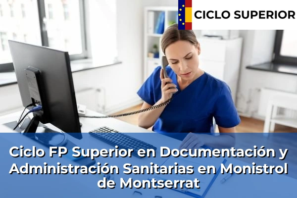 Ciclo FP de Grado Superior de Documentación y Administración Sanitarias en Monistrol de Montserrat