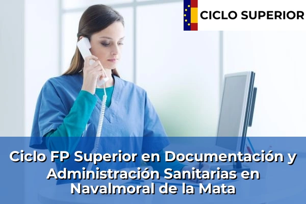 Ciclo FP de Grado Superior de Documentación y Administración Sanitarias en Navalmoral de la Mata
