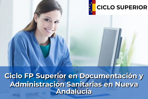 Ciclo FP de Grado Superior de Documentación y Administración Sanitarias en Nueva Andalucía