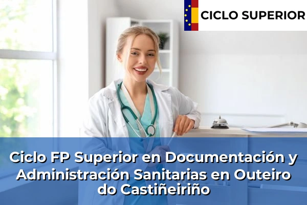 Ciclo FP de Grado Superior de Documentación y Administración Sanitarias en Outeiro do Castiñeiriño