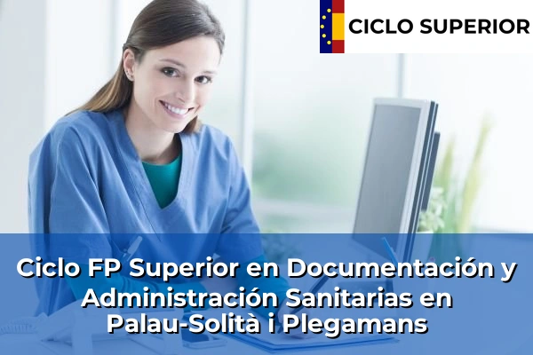 Ciclo FP de Grado Superior de Documentación y Administración Sanitarias en Palau-Solità i Plegamans