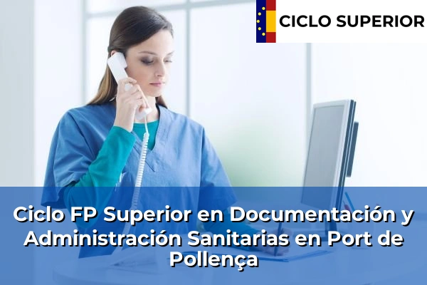 Ciclo FP de Grado Superior de Documentación y Administración Sanitarias en Port de Pollença
