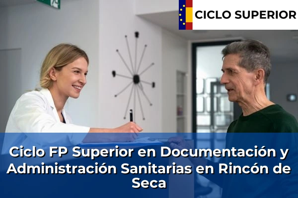 Ciclo FP de Grado Superior de Documentación y Administración Sanitarias en Rincón de Seca