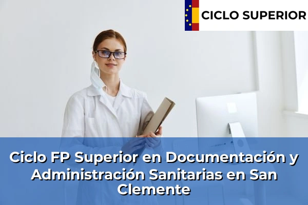 Ciclo FP de Grado Superior de Documentación y Administración Sanitarias en San Clemente