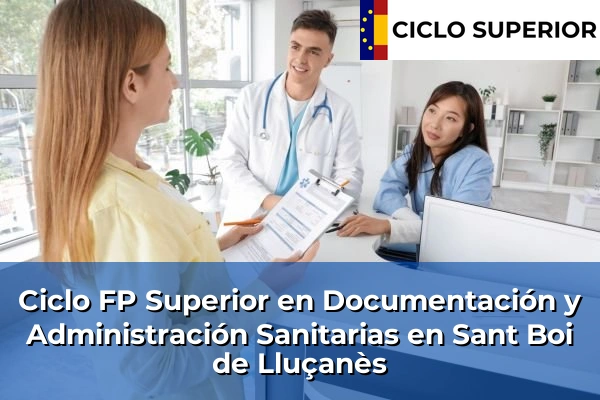 Ciclo FP de Grado Superior de Documentación y Administración Sanitarias en Sant Boi de Lluçanès