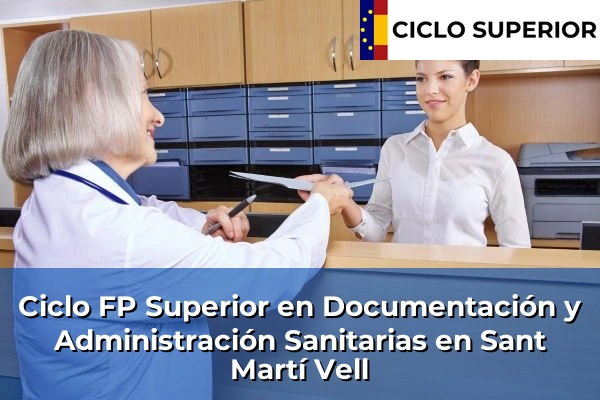Ciclo FP de Grado Superior de Documentación y Administración Sanitarias en Sant Martí Vell
