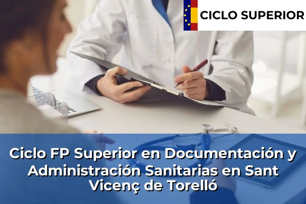Ciclo FP de Grado Superior de Documentación y Administración Sanitarias en Sant Vicenç de Torelló