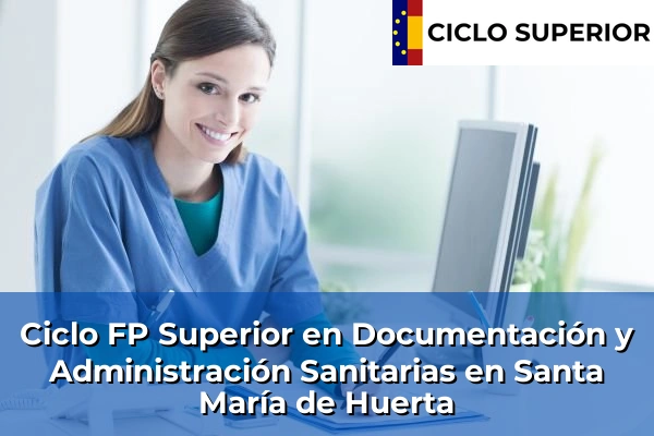 Ciclo FP de Grado Superior de Documentación y Administración Sanitarias en Santa María de Huerta