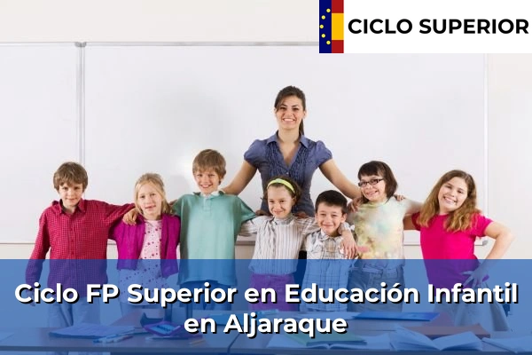 Ciclo FP de Grado Superior de Educación Infantil en Aljaraque