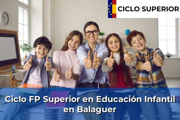 Ciclo FP de Grado Superior de Educación Infantil en Balaguer