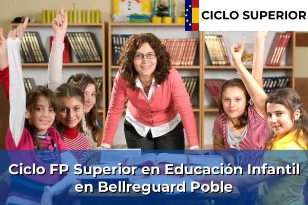 Ciclo FP de Grado Superior de Educación Infantil en Bellreguard Poble