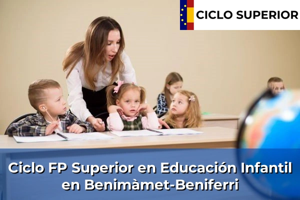 Ciclo FP de Grado Superior de Educación Infantil en Benimàmet-Beniferri