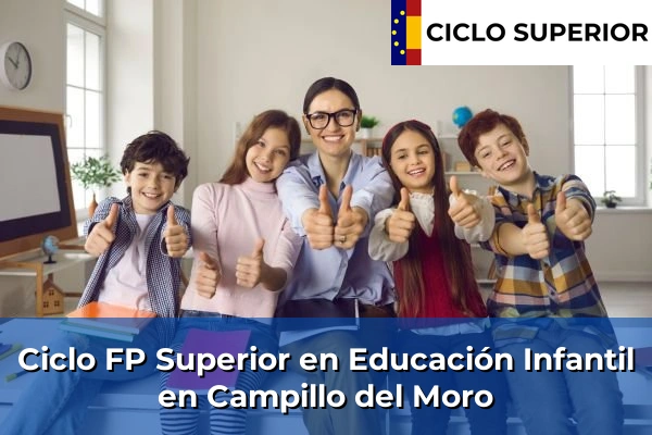 Ciclo FP de Grado Superior de Educación Infantil en Campillo del Moro