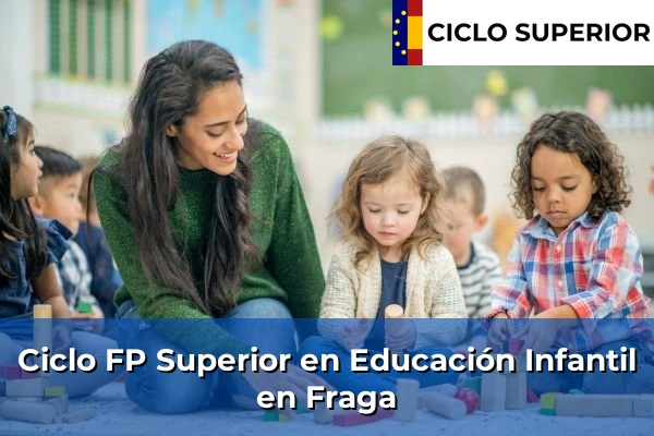 Ciclo FP de Grado Superior de Educación Infantil en Fraga