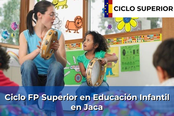 Ciclo FP de Grado Superior de Educación Infantil en Jaca