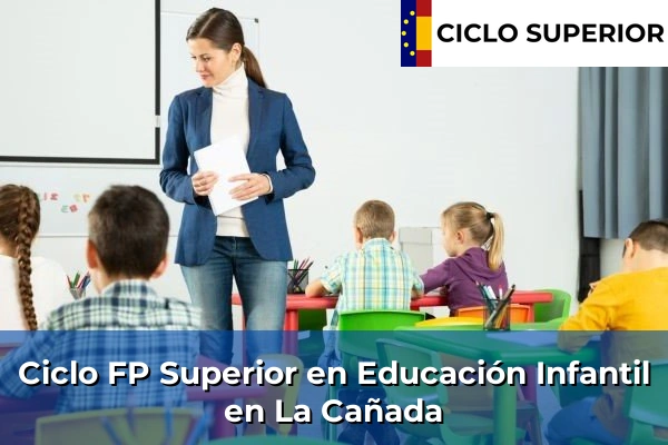 Ciclo FP de Grado Superior de Educación Infantil en La Cañada