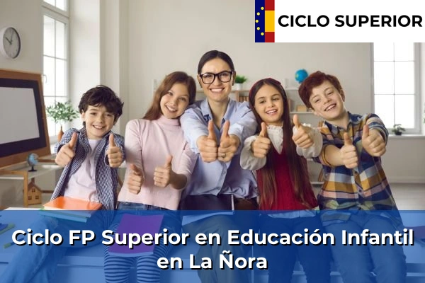 Ciclo FP de Grado Superior de Educación Infantil en La Ñora
