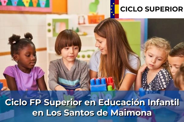Ciclo FP de Grado Superior de Educación Infantil en Los Santos de Maimona